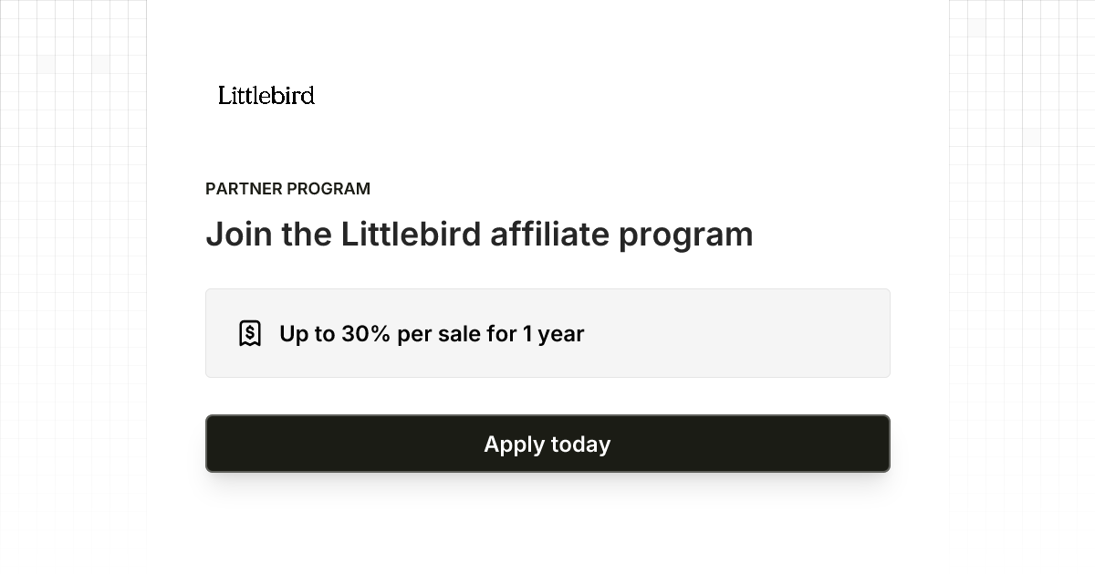 Littlebird Affiliate Program — Join the Littlebird affiliate program and earn up to 30% per sale for 1 year by…